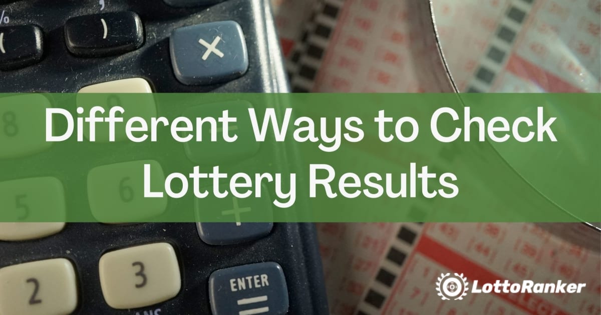 Различни начини за проверка на резултатите от лотарията