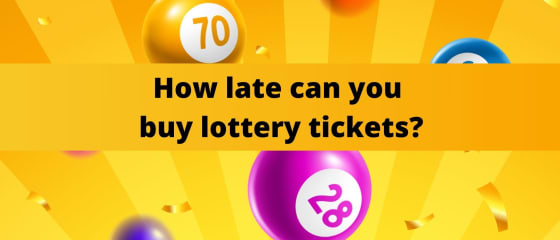 Колко късно можете да закупите лотарийни билети?